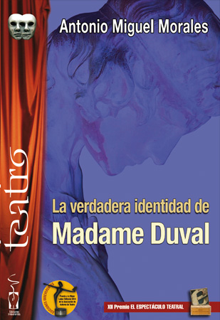 Antonio Miguel Morales: La verdadera identidad de Madame Duval